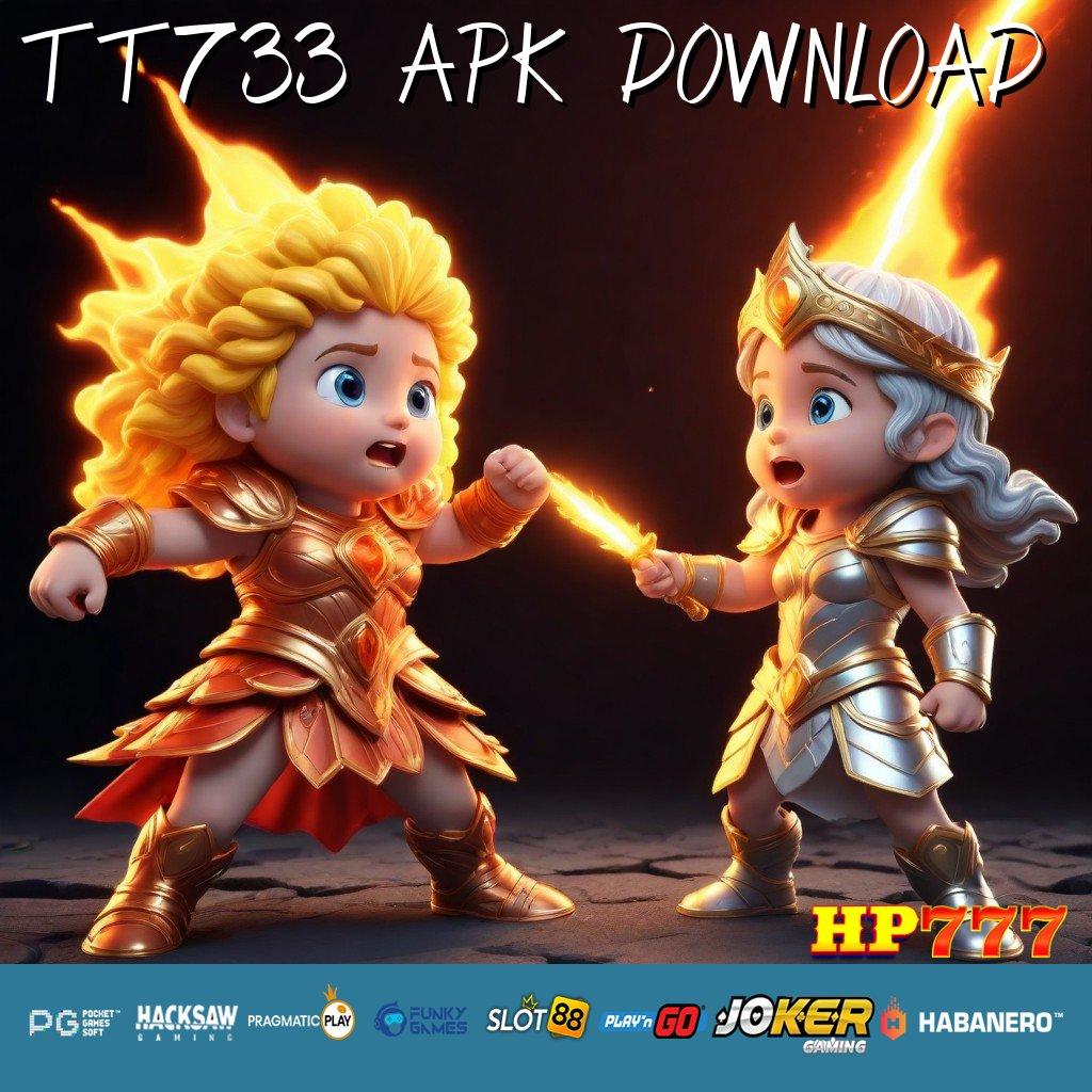 TT733 APK DOWNLOAD Konten Baru Update Langsung Game