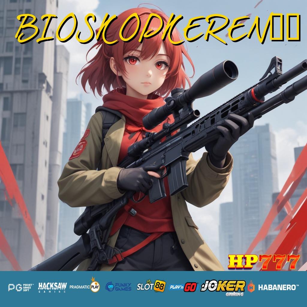 BIOSKOPKEREN77 Skill Baru Install Game Pro