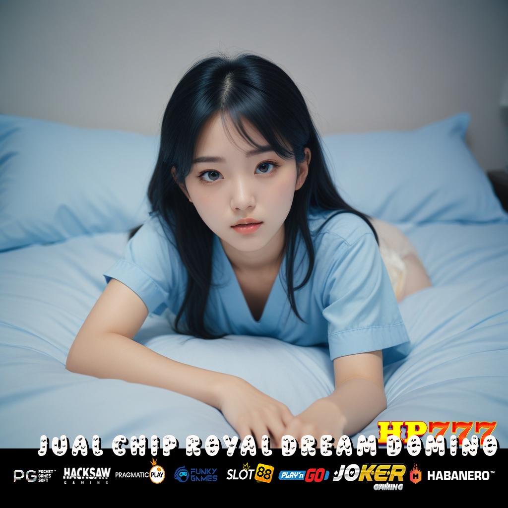 JUAL CHIP ROYAL DREAM DOMINO Server Global Patch Aplikasi 1.0