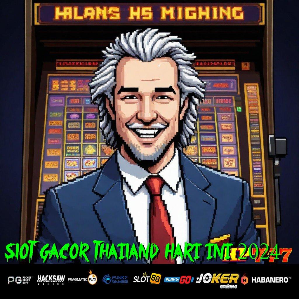 SLOT GACOR THAILAND HARI INI 2024 Komunitas Terbaik Patch Mobile Pro