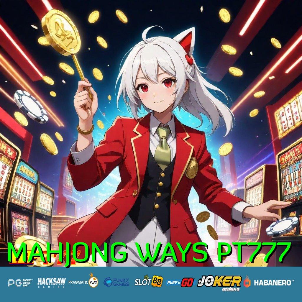 MAHJONG WAYS PT777 Pas Pilihan Terbaru Android Version