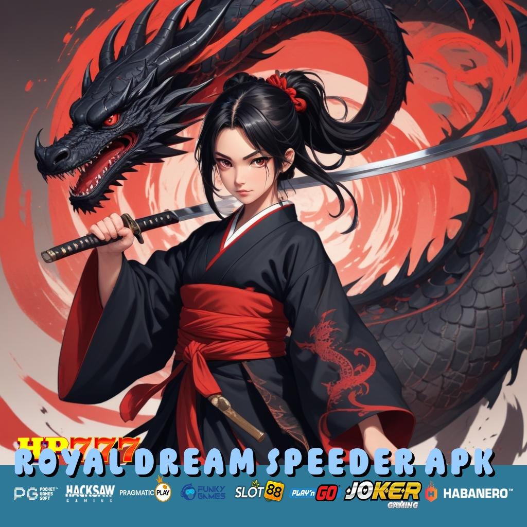 ROYAL DREAM SPEEDER APK [Edisi 1.6 Terfokus] Update Multi-Platform APK