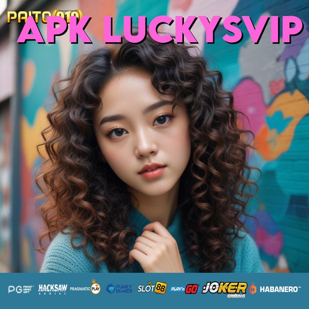 APK LUCKYSVIP - APK Baru untuk Akses Login Cepat di Semua Platform