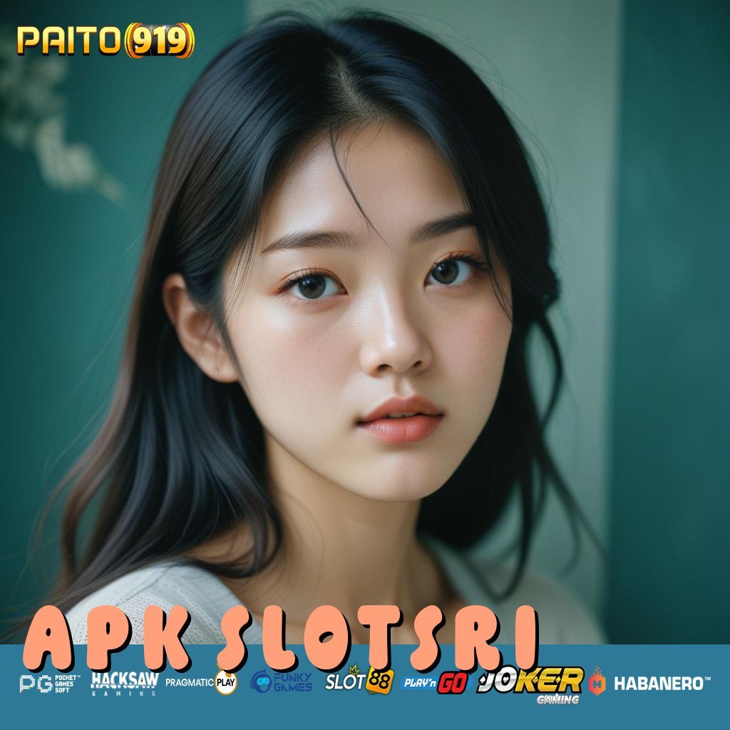 APK SLOTSRI - Login Mudah dengan APK Resmi untuk Semua Platform