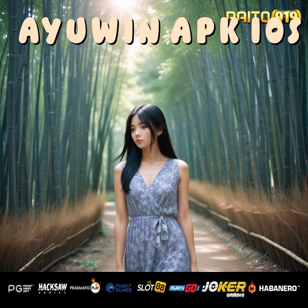 AYUWIN APK IOS - Login Otomatis dengan APK Generasi Baru