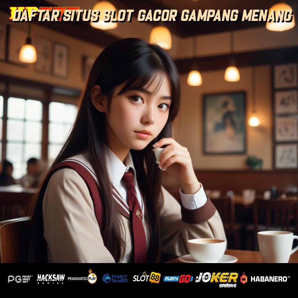 DAFTAR SITUS SLOT GACOR GAMPANG MENANG Daftar Sederhana Cepat Online