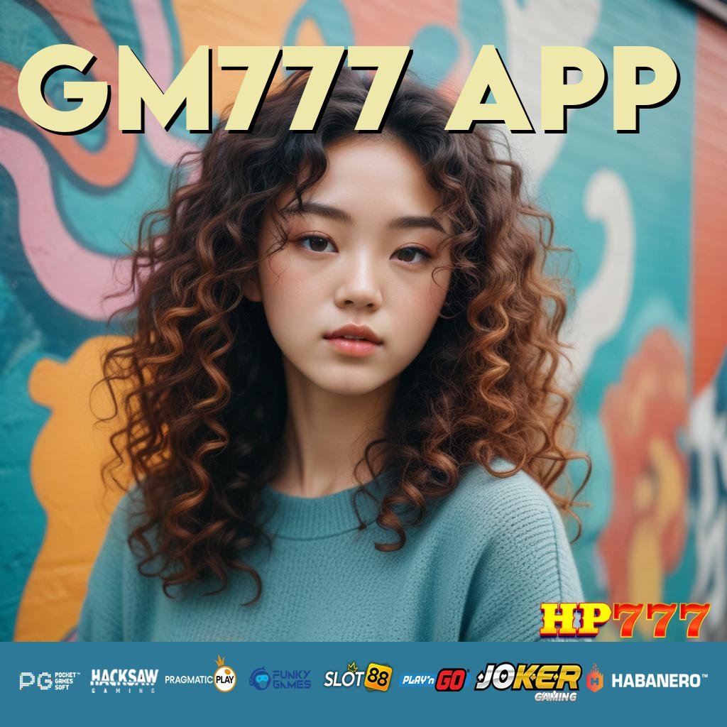 GM777 APP Fasilitas Online Barang Eksklusif