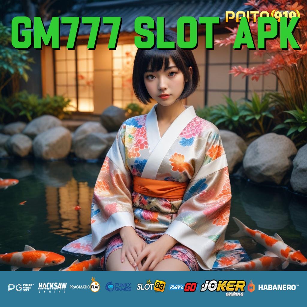 GM777 SLOT APK - APK Resmi untuk Login Praktis di Semua Platform