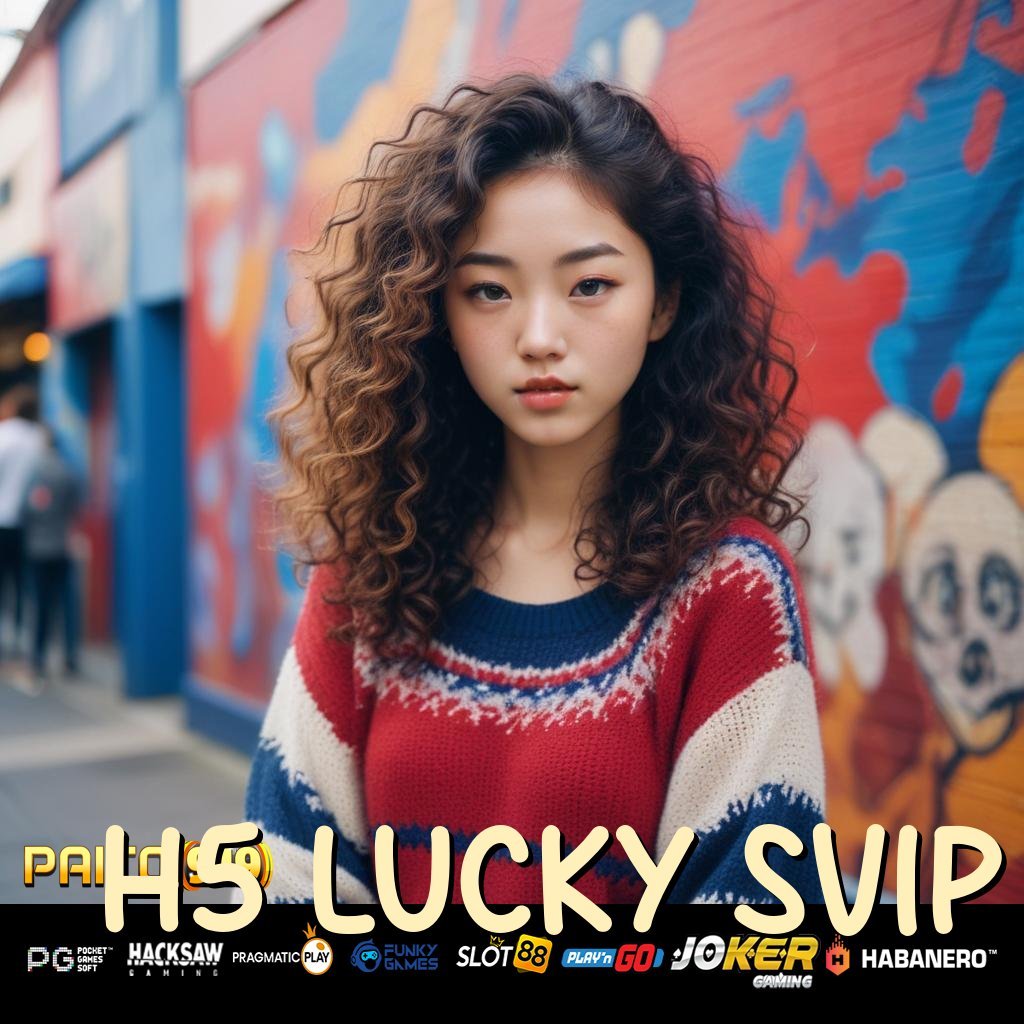 H5 LUCKY SVIP - APK Baru untuk Login Cepat dan Aman di Android/iOS