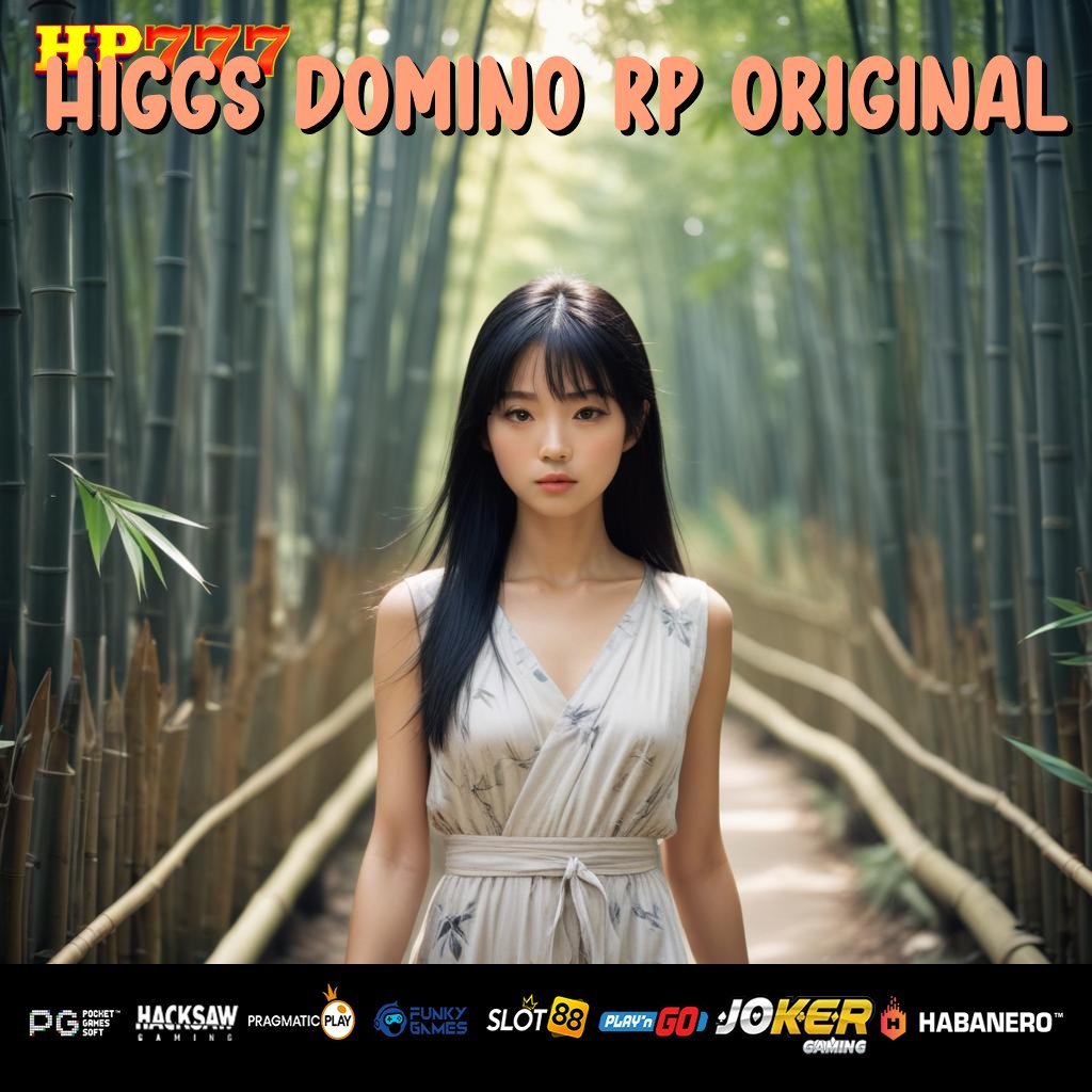 HIGGS DOMINO RP ORIGINAL Program Tanpa Biaya Segera Update