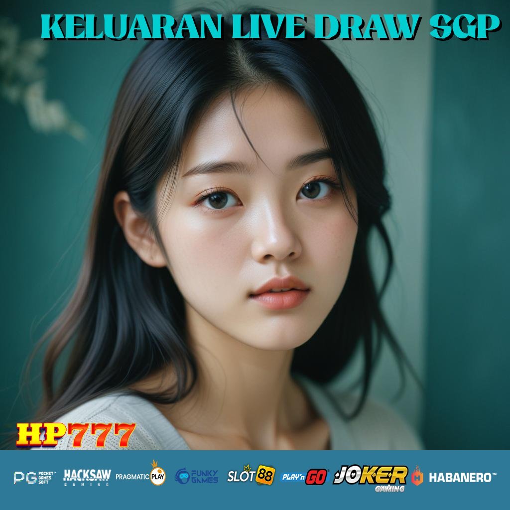 KELUARAN LIVE DRAW SGP Login Valid Canggih Effisien