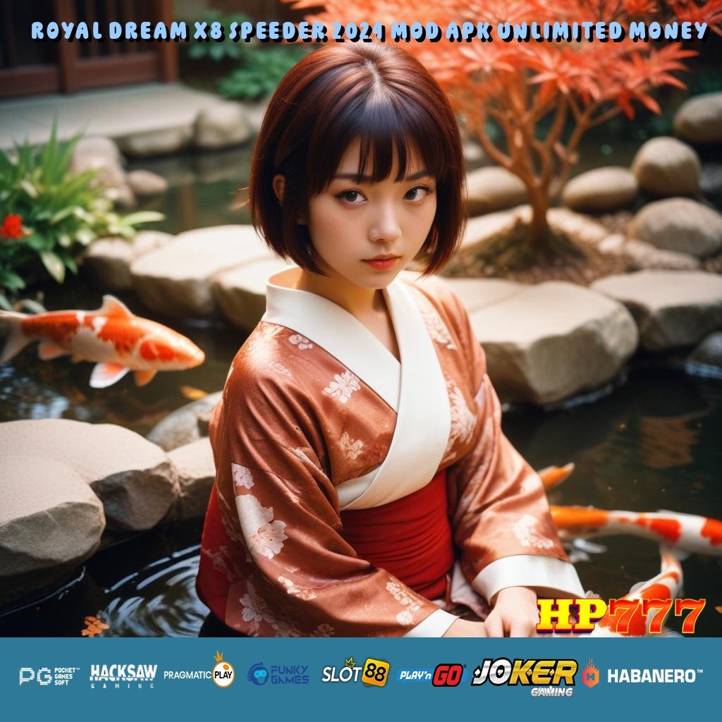 ROYAL DREAM X8 SPEEDER 2024 MOD APK UNLIMITED MONEY Login Sederhana Barang Terpopuler Posisi Manado