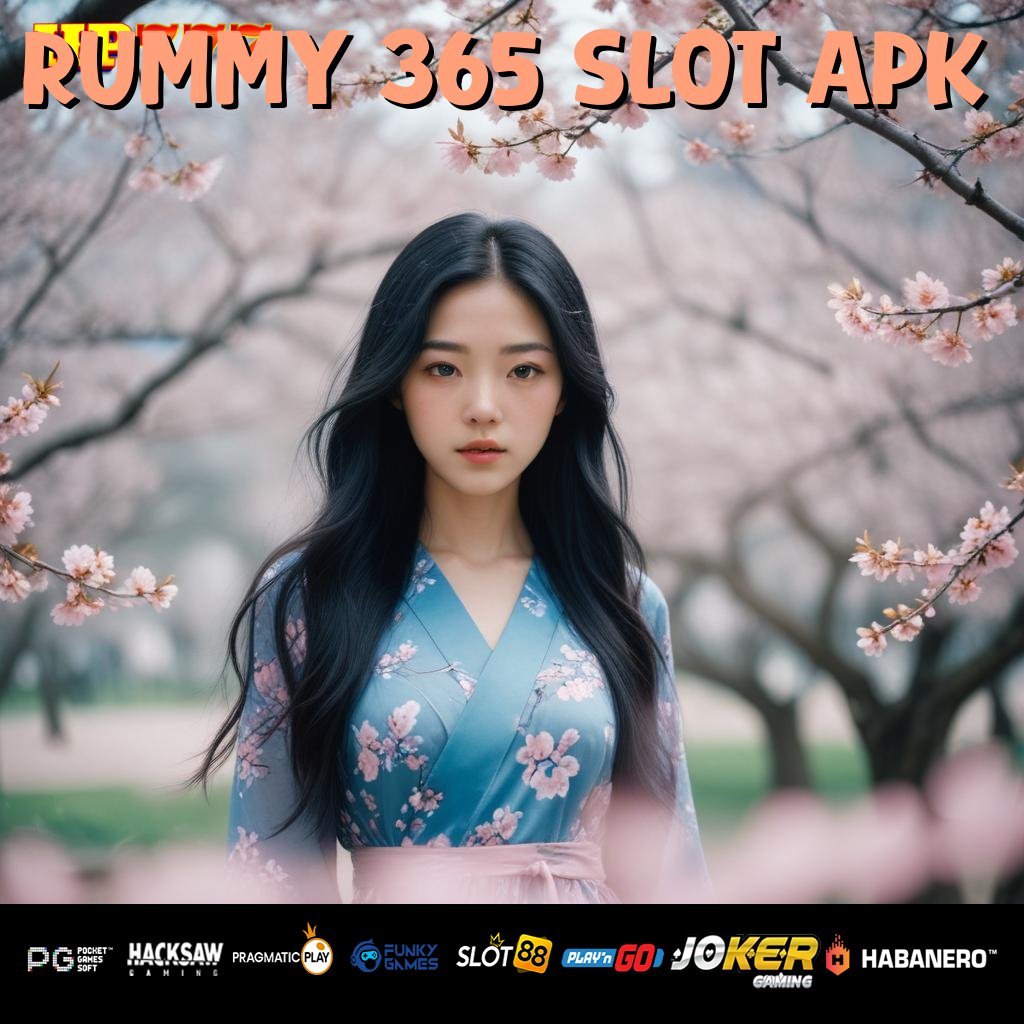 RUMMY 365 SLOT APK Layanan Formal Item Terbaik