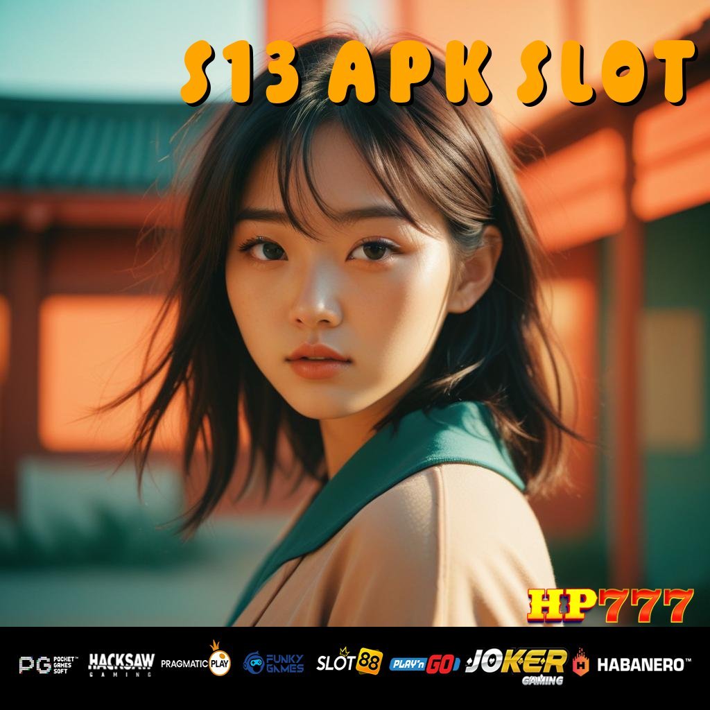 S13 APK SLOT