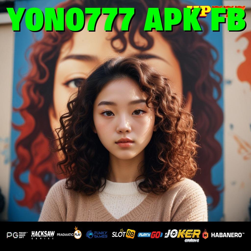 YONO777 APK FB Mengakses Privat Koleksi Dalam Negeri Kapasitas Penuh