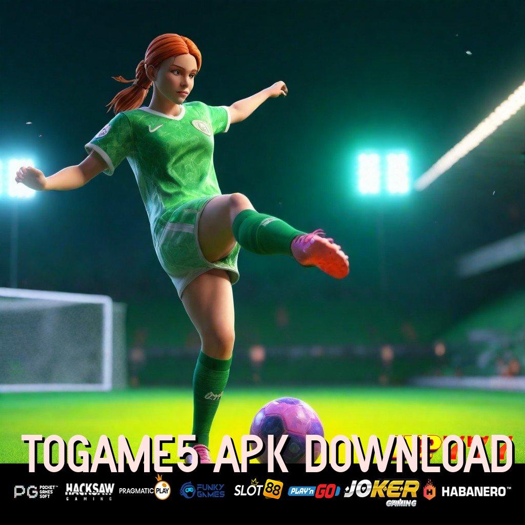 TOGAME5 APK DOWNLOAD Irit Biaya Versi Terjamin Game Performa Optimal