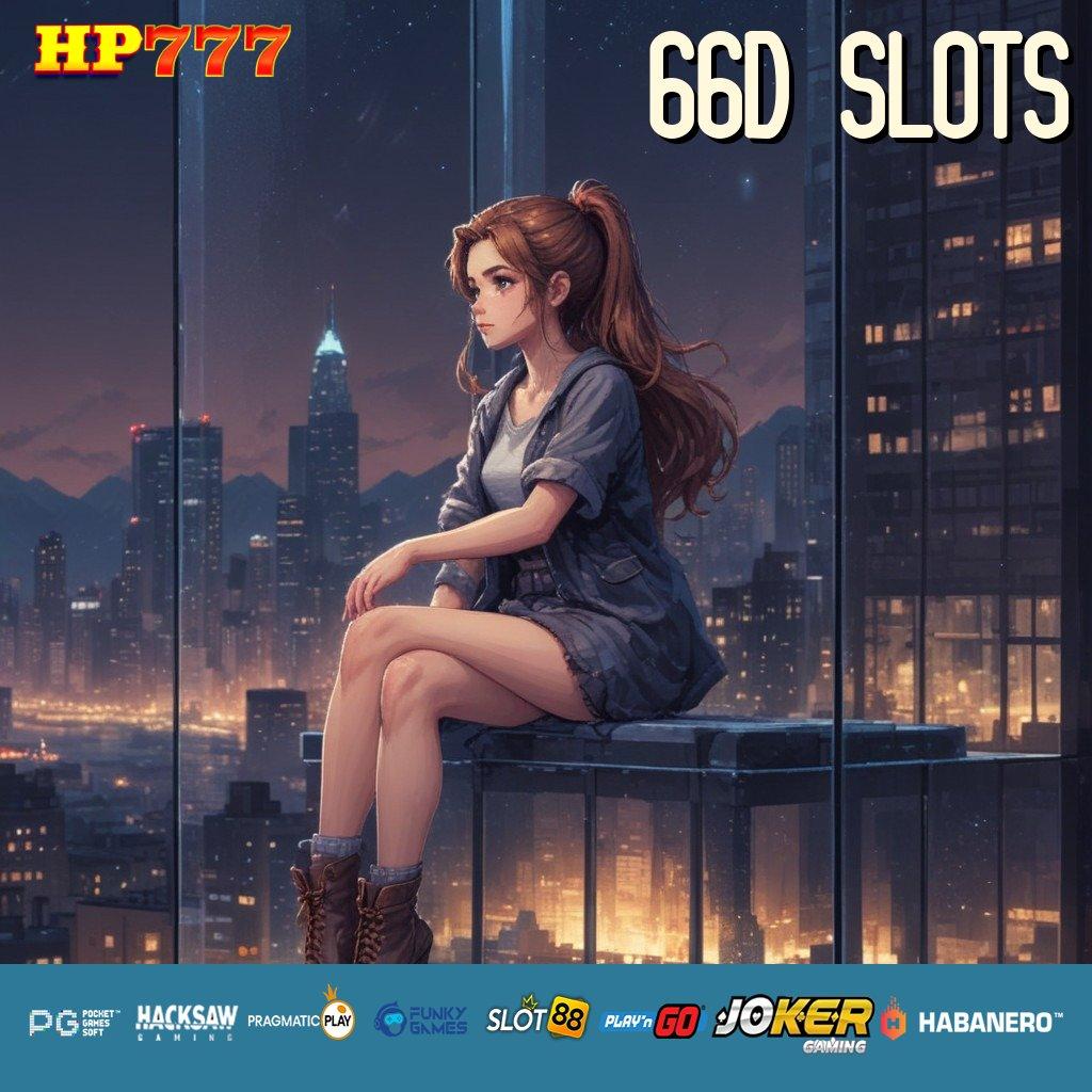 66D SLOTS Level Unggulan Langsung Ambil