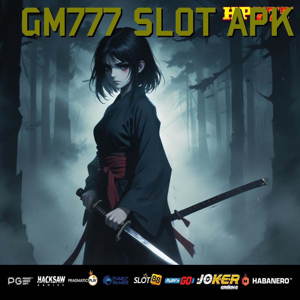 GM777 SLOT APK Laporan Instan Website Panduan